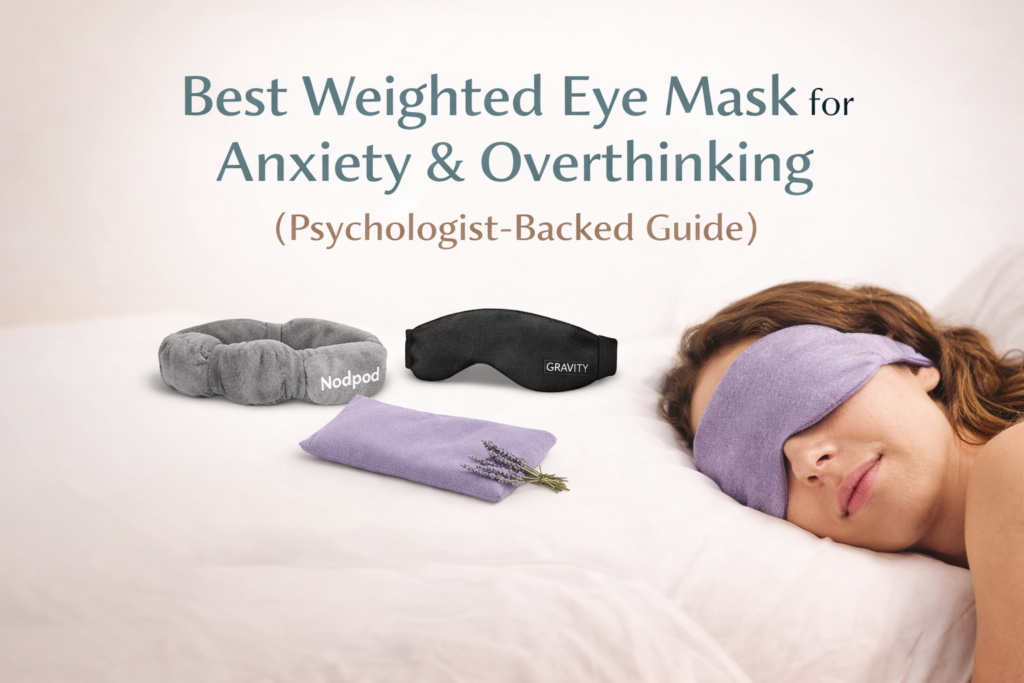 Weighted eye mask for anxiety and overthinking used to calm the nervous system before sleep
